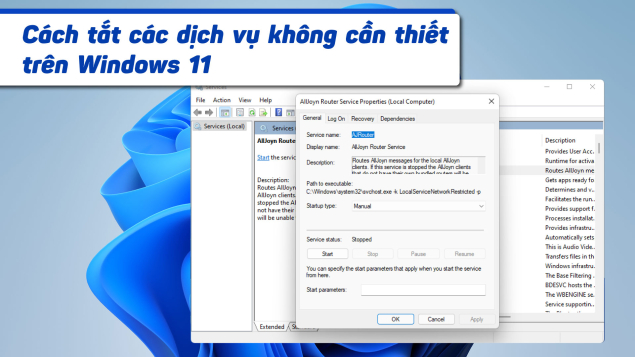 Cách tắt các dịch vụ không cần thiết trên Windows 11